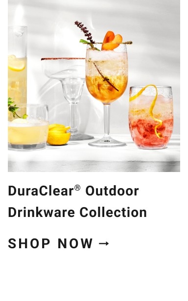 Duraclear Outdoor Drinkware Collection